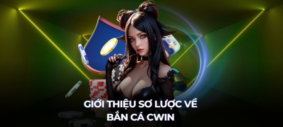 Sơ lược về sảnh bắn cá Cwin