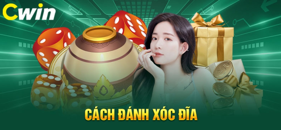 Hướng dẫn 4 bước chơi Xóc Đĩa Cwin cực dễ dành cho người mới